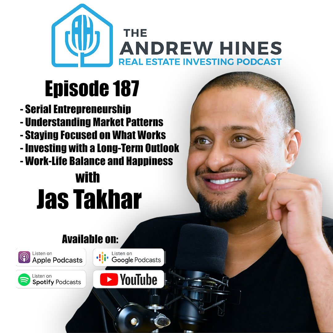 Jas Takhar Promo slide for the Andrew Hines real estate investing podcast. Jas is an entrepreneur, real estate investor and content creator