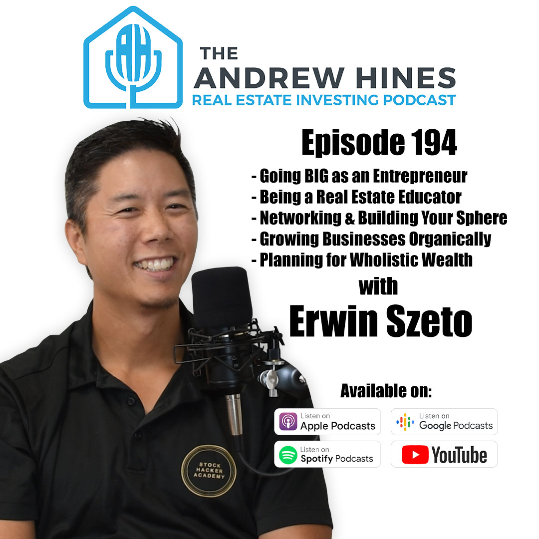 Erwin szeto on the Andrew Hines real estate investing podcast