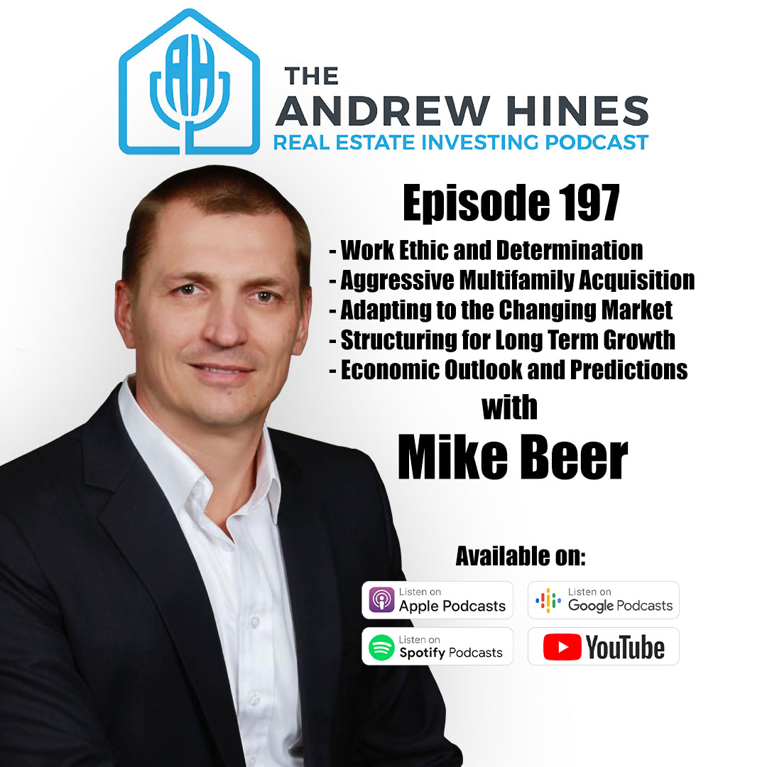 Mike Beer on the Andrew Hines Real Estate Investing Podcast